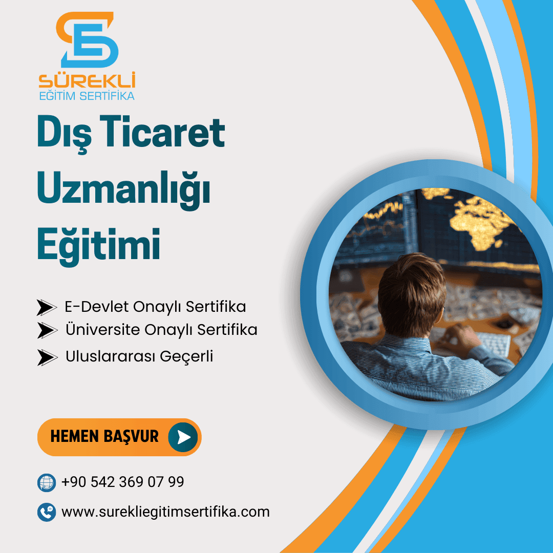 Dış Ticaret Uzmanlığı Eğitimi