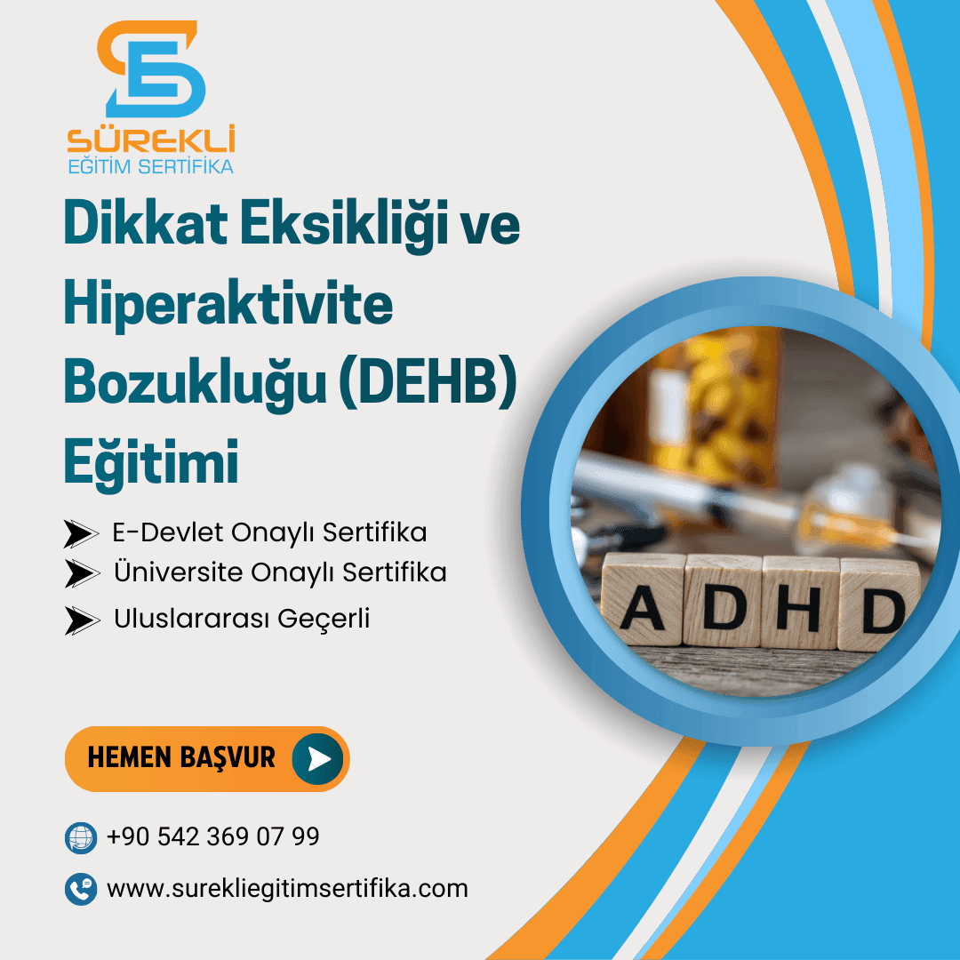 Dikkat Eksikliği ve Hiperaktivite Bozukluğu (DEHB) Eğitimi