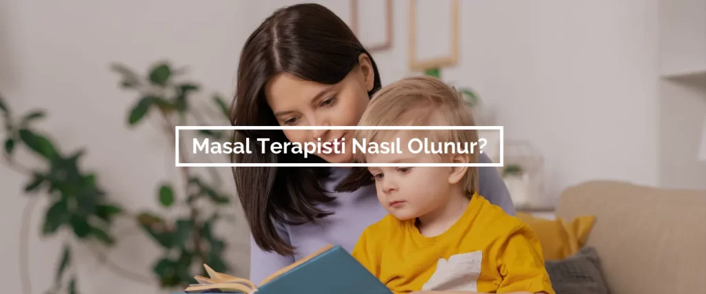 Masal Terapisti Nasil Olunur