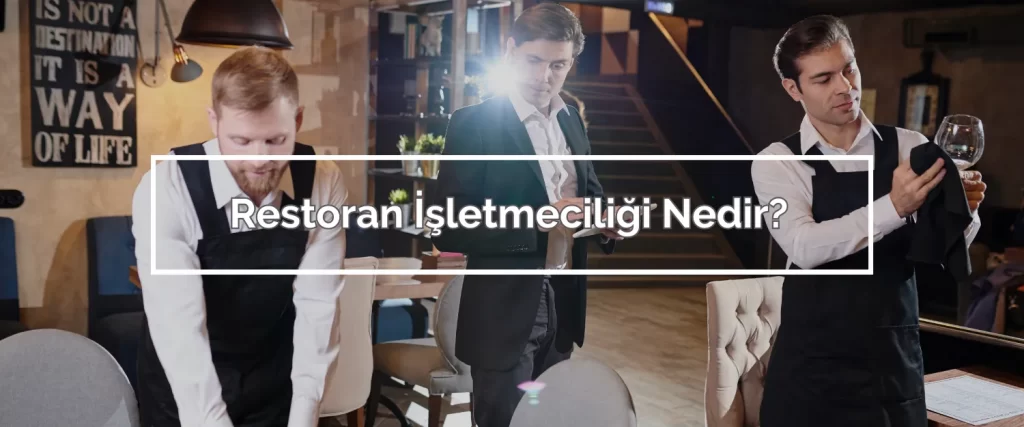Restoran Isletmeciligi Nedir