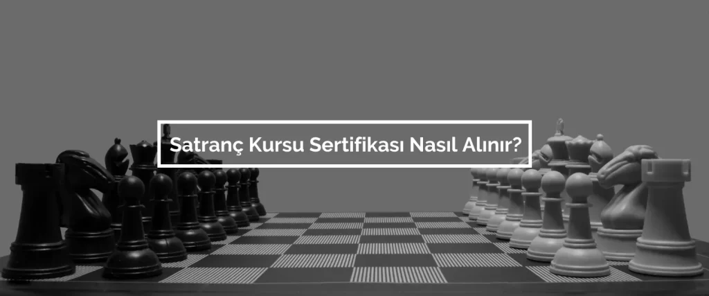Satranc Kursu Sertifikasi Nasil Alinir Satranc Kursu Sertifikasi Nasil Alinir
