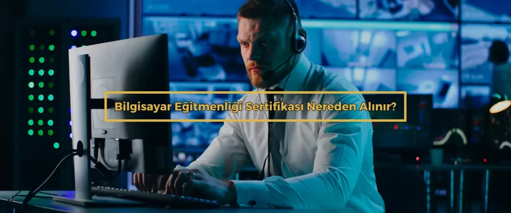 Bilgisayar Eğitmenliği Sertifikası