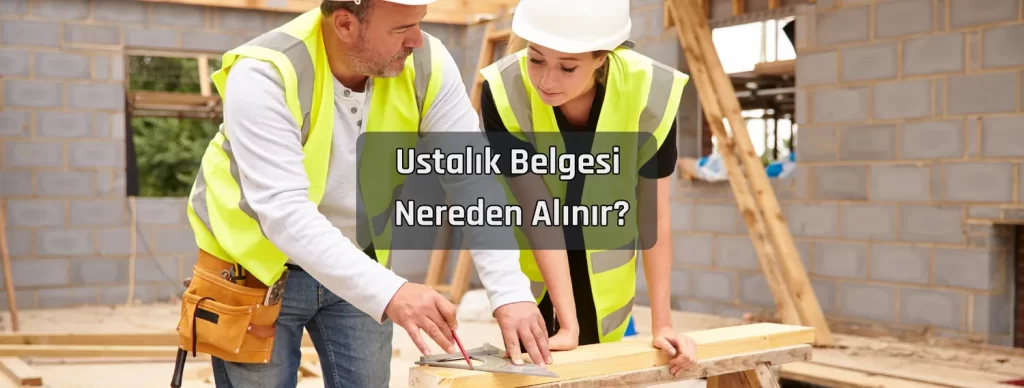 Ustalik Belgesi Nereden Alinir 1