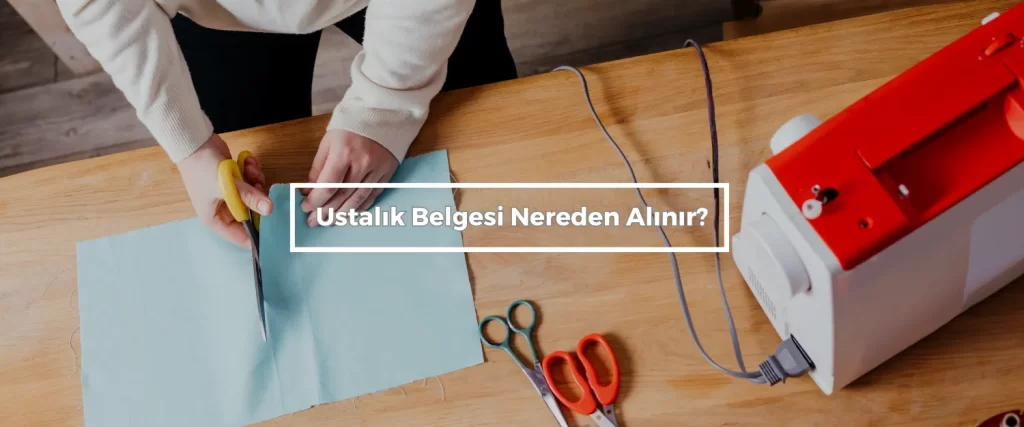Ustalik Belgesi Nereden Alinir