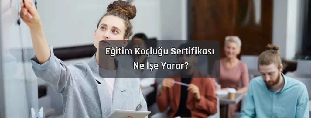 Egitim Koclugu Sertifikasi Ne Ise Yarar