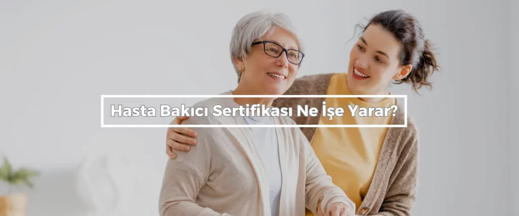 Hasta Bakici Sertifikasi Ne Ise Yarar