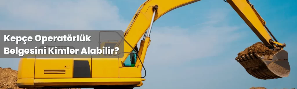 Kepce Operatorluk Belgesini Kimler Alabilir Kepce Operatorluk Belgesini Kimler Alabilir