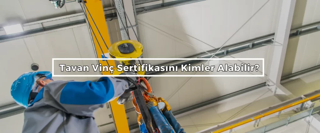 Tavan Vinc Sertifikasini Kimler Alabilir