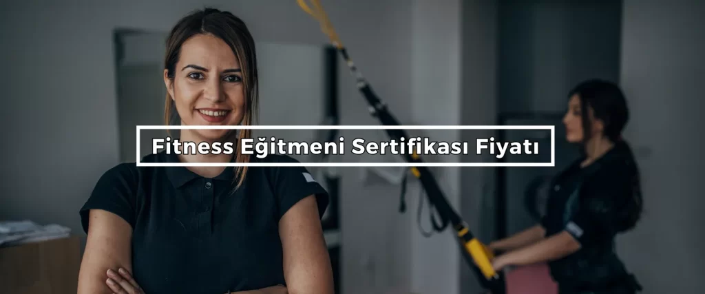 Fitness Egitmeni Sertifikasi Fiyati Fitness Egitmeni Sertifikasi Fiyati