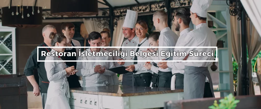 Restoran Isletmeciligi Belgesi Egitim Sureci Restoran Isletmeciligi Belgesi Egitim Sureci