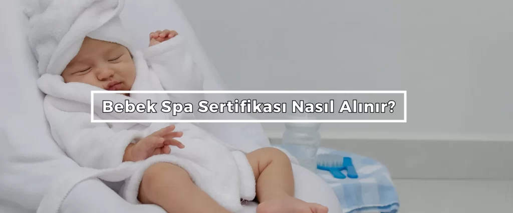 Bebek Spa Sertifikasi Nasil Alinir Bebek Spa Sertifikasi Nasil Alinir